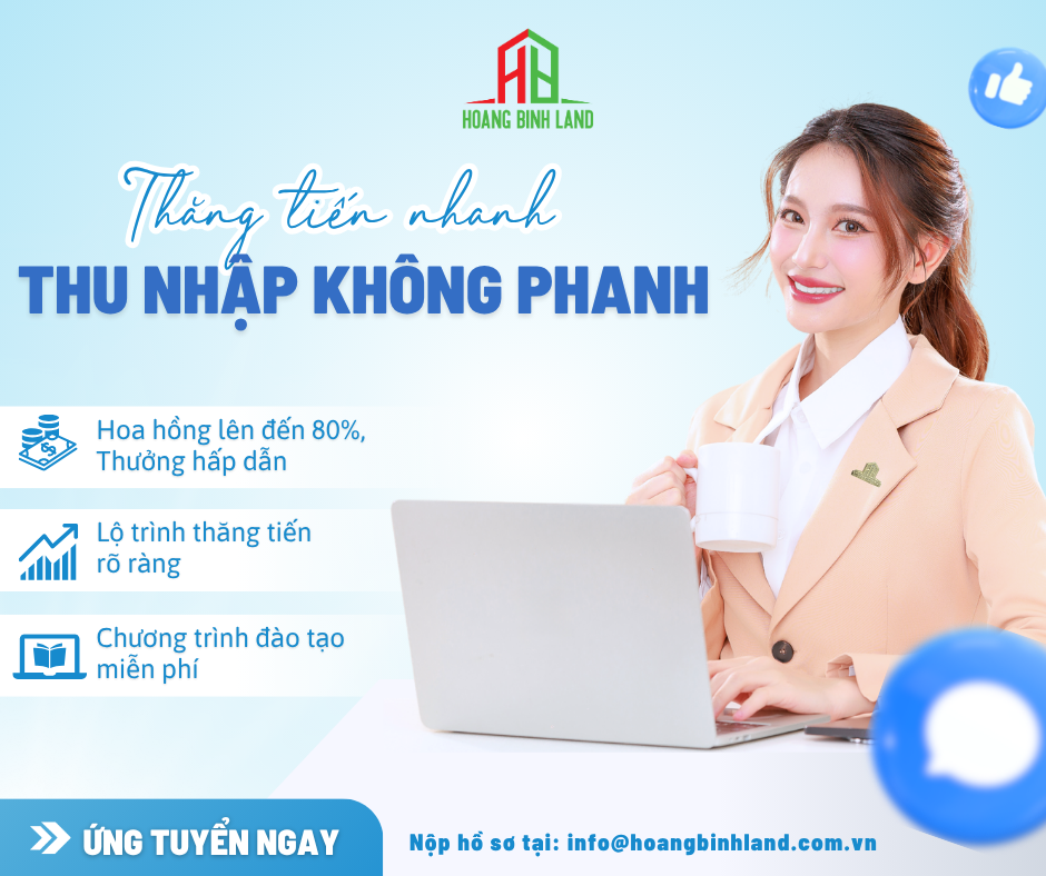 CÔNG TY TNHH MTV BĐS HOÀNG BÌNH LAND TUYỂN DỤNG 50 NHÂN VIÊN KINH DOANH
